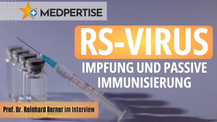 RS-Virus-Infektion: Impfung und passive Immunisierung - Prof. Dr. Reinhard Berner