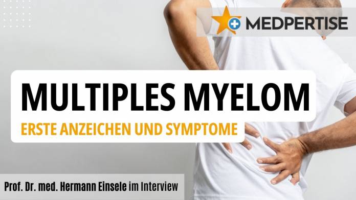 Woran erkennt man das Multiple Myelom? Prof. Dr. med. Hermann Einsele